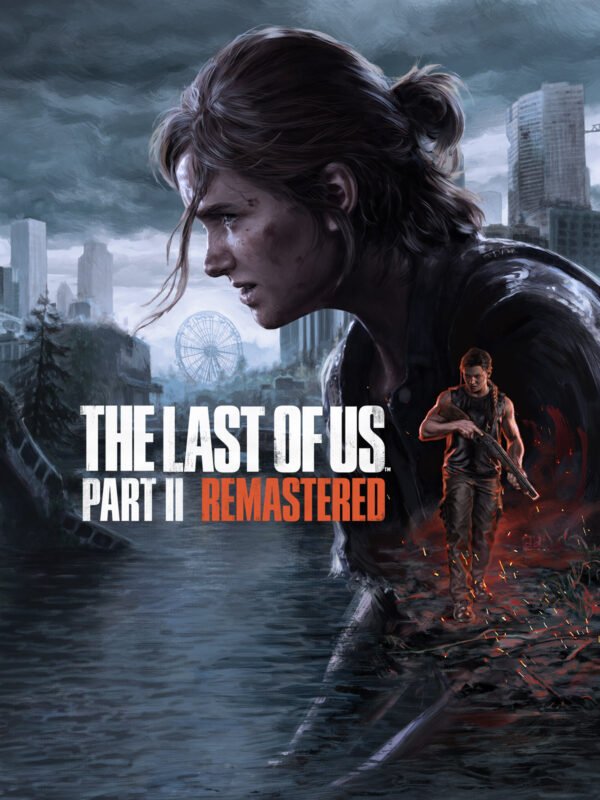 The Last of Us™ Part II Remastered